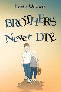 bokomslag Brothers never die