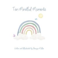 bokomslag Ten Mindful Moments