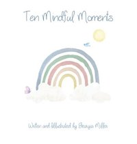 bokomslag Ten Mindful Moments