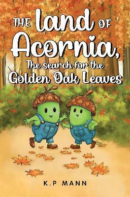 bokomslag land of Acornia, The search for the golden oak leaves