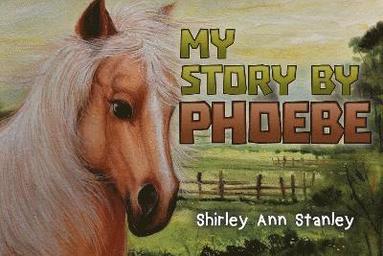 bokomslag My Story by Phoebe