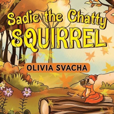 Sadie the Chatty Squirrel 1