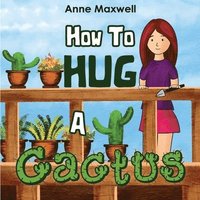 bokomslag How To Hug A Cactus