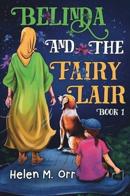 Helen M. Orr - Belinda and the Fairy Lair - Book 1, Häftad