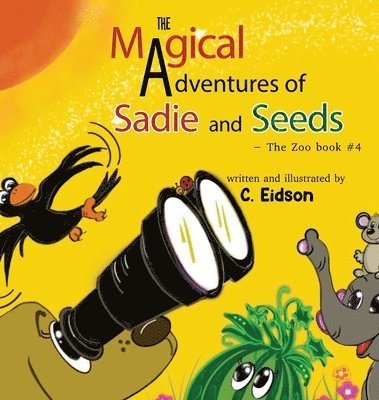 bokomslag The Magical Adventures of Sadie and Seeds - The Zoo book #4