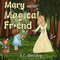 bokomslag Mary and her Magical Friend