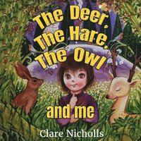 bokomslag deer, the hare, the owl and Me