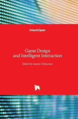 Ioannis Deliyannis - Game Design and Intelligent Interaction, Inbunden