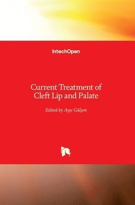 bokomslag Current Treatment of Cleft Lip and Palate