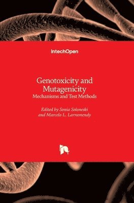 Marcelo L. Larramendy, Sonia Soloneski - Genotoxicity and Mutagenicity, Inbunden