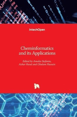 Amalia Stefaniu, Azhar Rasul, Ghulam Hussain - Cheminformatics and its Applications, Inbunden