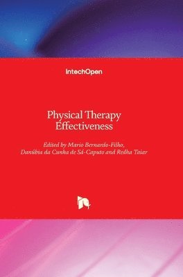 Mario Bernardo-Filho, Danúbiada Cunha de Sá-Caputo, Redha Taiar, Danúbia Sá-Caputo - Physical Therapy Effectiveness, Inbunden