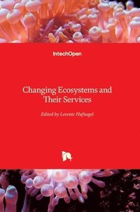 bokomslag Changing Ecosystems and Their Services