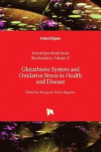 bokomslag Glutathione System and Oxidative Stress in Health and Disease