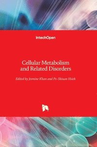 bokomslag Cellular Metabolism and Related Disorders