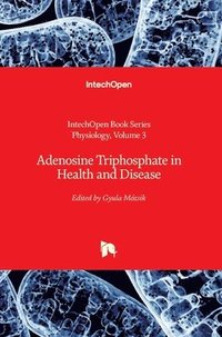 bokomslag Adenosine Triphosphate in Health and Disease