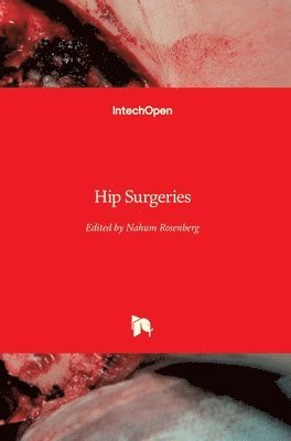Nahum Rosenberg - Hip Surgeries, Inbunden