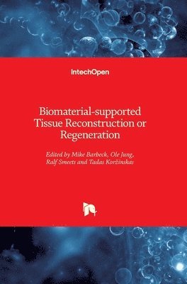 Biomaterial-supported Tissue Reconstruction or Regeneration 1