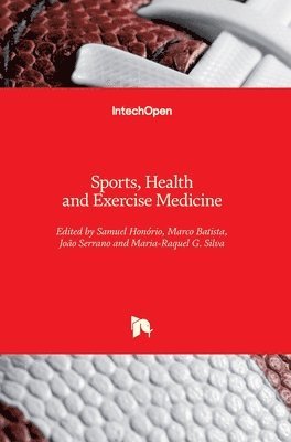 Samuel Honório, Marco Batista, João Serrano, Maria-Raquel G. Silva, Maria-Raquel Silva - Sports, Health and Exercise Medicine, Inbunden