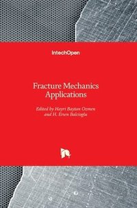 bokomslag Fracture Mechanics Applications