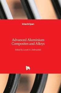 bokomslag Advanced Aluminium Composites and Alloys