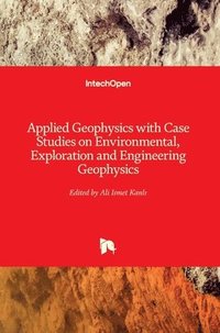 bokomslag Applied Geophysics with Case Studies on Environmental, Exploration and Engineering Geophysics