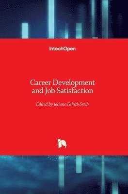 Josiane Fahed-Sreih - Career Development and Job Satisfaction, Inbunden