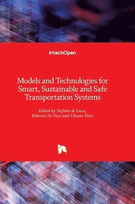 Models and Technologies for Smart, Sustainable and Safe Transportation Systems 1