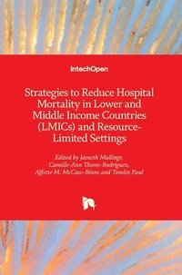 bokomslag Strategies to Reduce Hospital Mortality in Lower and Middle Income Countries (LMICs) and Resource-Limited Settings