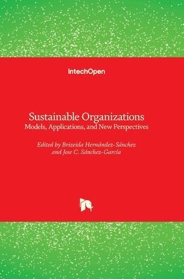 Brizeida Hernandez-Sanchez, Jose C. Sánchez-García - Sustainable Organizations, Inbunden
