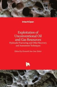 bokomslag Exploitation of Unconventional Oil and Gas Resources