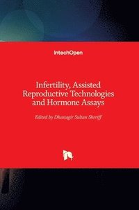 bokomslag Infertility, Assisted Reproductive Technologies and Hormone Assays