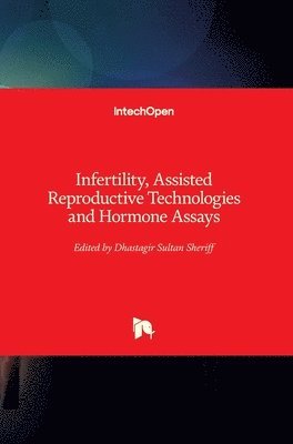 Infertility, Assisted Reproductive Technologies and Hormone Assays 1