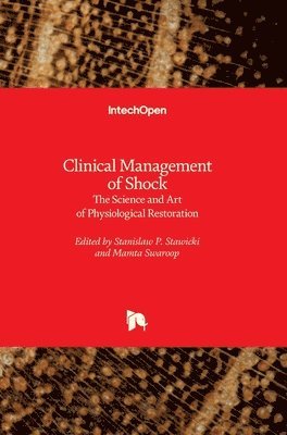 Stanislaw P. Stawicki, Mamta Swaroop - Clinical Management of Shock, Inbunden