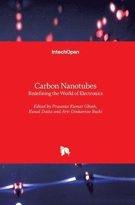 Kunal Datta, Arti Dinkarrao Rushi, Prasanta Kumar Ghosh - Carbon Nanotubes, Inbunden