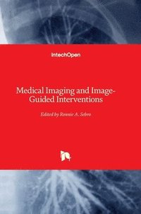 bokomslag Medical Imaging and Image-Guided Interventions
