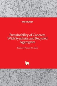 bokomslag Sustainability of Concrete With Synthetic and Recycled Aggregates
