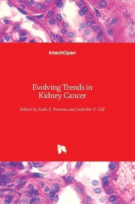 Sashi S. Kommu, Inderbir S. Gill - Evolving Trends in Kidney Cancer, Inbunden