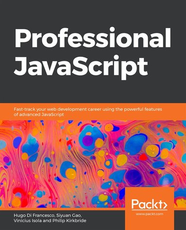 Hugo Di Francesco, Siyuan Gao, Vinicius Isola, Philip Kirkbride - Professional JavaScript, Häftad