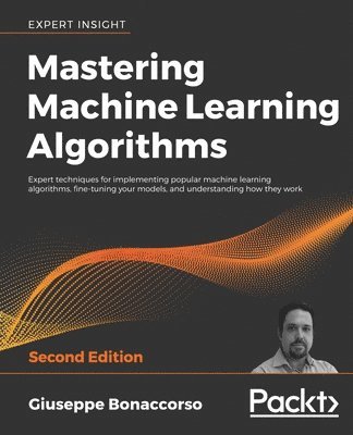 Mastering Machine Learning Algorithms 1
