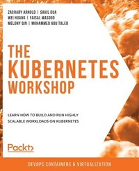 bokomslag The The Kubernetes Workshop