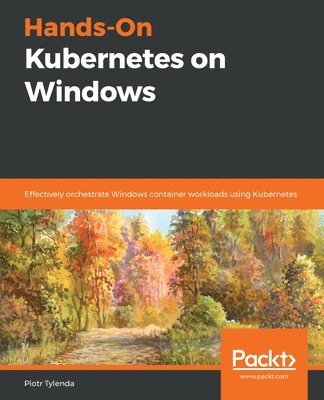 bokomslag Hands-On Kubernetes on Windows