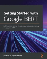 bokomslag Getting Started with Google BERT
