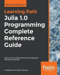 bokomslag Julia 1.0 Programming Complete Reference Guide