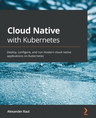 bokomslag Cloud Native with Kubernetes