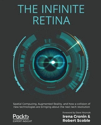Irena Cronin, Robert Scoble - Infinite Retina, Häftad
