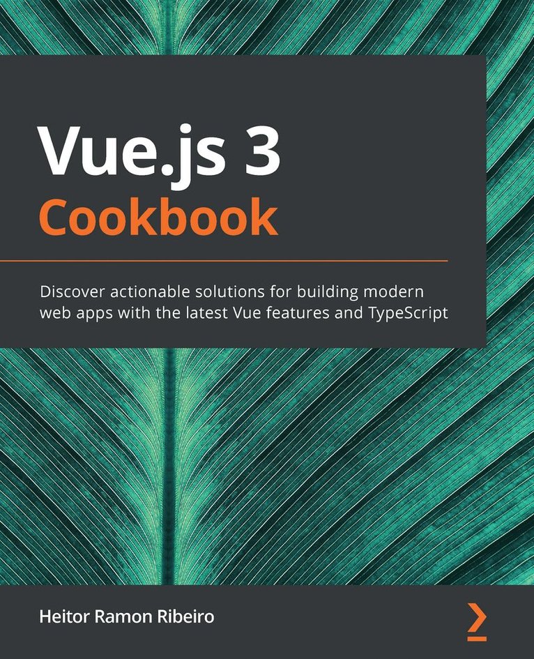 Heitor Ramon Ribeiro, Heitor Ramon Ribeiro - Vue.js 3 Cookbook, Häftad