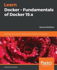 bokomslag Learn Docker  Fundamentals of Docker 19.x