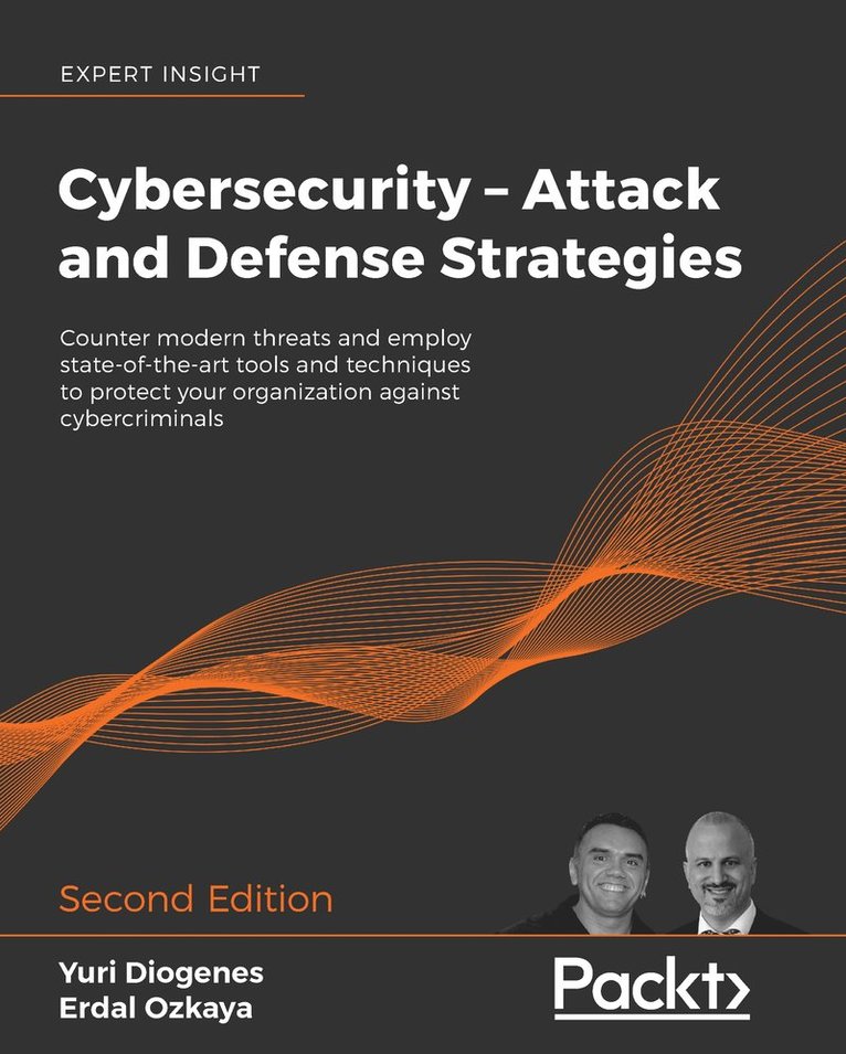 Yuri Diogenes, Dr. Erdal Ozkaya, Erdal Ozkaya - Cybersecurity – Attack and Defense Strategies, Häftad