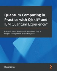 bokomslag Quantum Computing in Practice with Qiskit¿ and IBM Quantum Experience¿